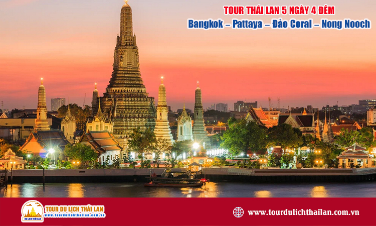 Tour Thái Lan 5 ngày 4 đêm: Bangkok – Pattaya – Đảo Coral – Nong Nooch